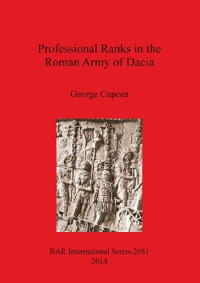 Book cover for Professional Ranks in the Roman Army of Dacia
