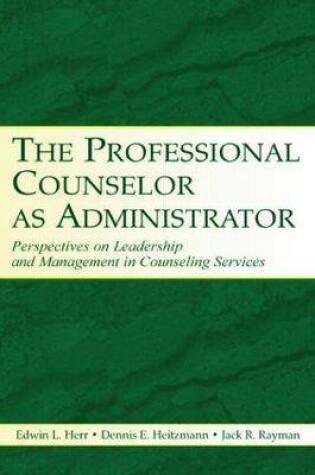 Cover of The Professional Counselor as Administrator