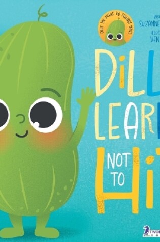 Cover of Dilly Learns Not To Hit!