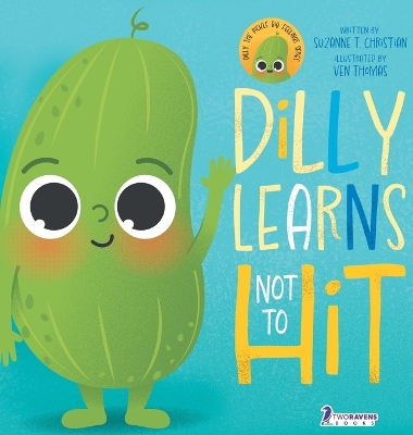 Cover of Dilly Learns Not To Hit!