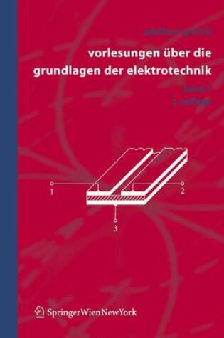 Cover of Vorlesungen Uber Die Grundlagen Der Elektrotechnik