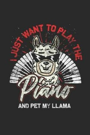 Cover of I Just Want To Play The Piano And Pet My llama