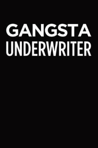 Cover of Gangsta Underwriter