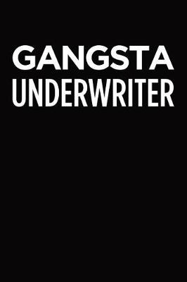 Book cover for Gangsta Underwriter