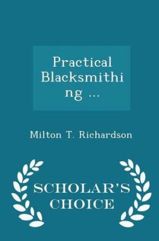 Cover of Practical Blacksmithing ... - Scholar's Choice Edition