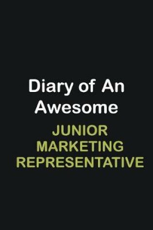 Cover of Diary Of An Awesome Junior Marketing Representative