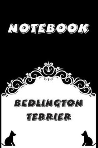 Cover of Bedlington Terrier Notebook