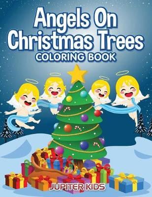 Book cover for Angels On Christmas Trees Coloring Book