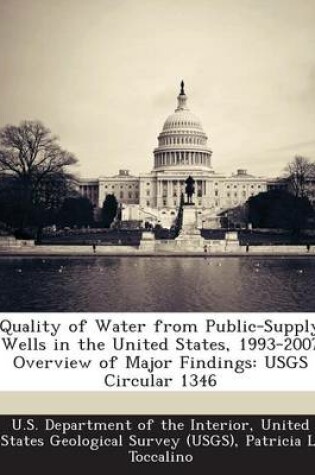 Cover of Quality of Water from Public-Supply Wells in the United States, 1993-2007 Overview of Major Findings