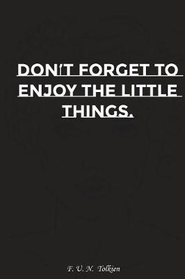 Book cover for Do Not Forget to Enjoy the Little Things