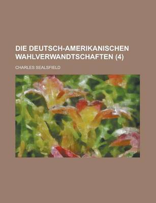 Book cover for Die Deutsch-Amerikanischen Wahlverwandtschaften (4)