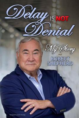 Book cover for Delay is Not Denial