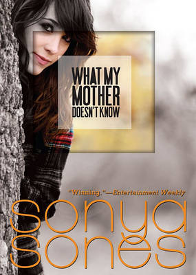 What My Mother Doesn't Know by Sonya Sones