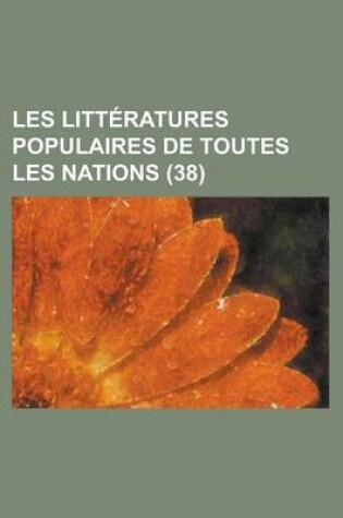 Cover of Les Litteratures Populaires de Toutes Les Nations (38)