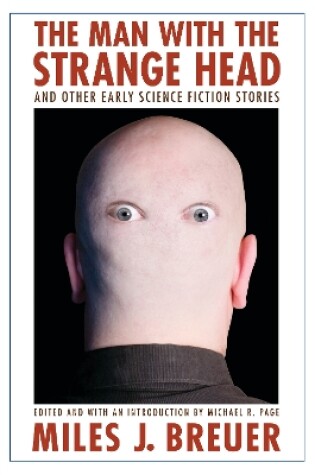 Cover of The Man with the Strange Head and Other Early Science Fiction Stories