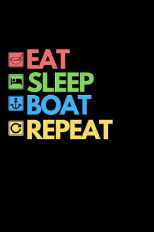 Cover of Eat Sleep Boat Repeat