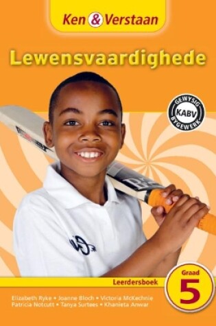 Cover of Ken & Verstaan Lewensvaardighede Leerdersboek Graad 5 Afrikaans