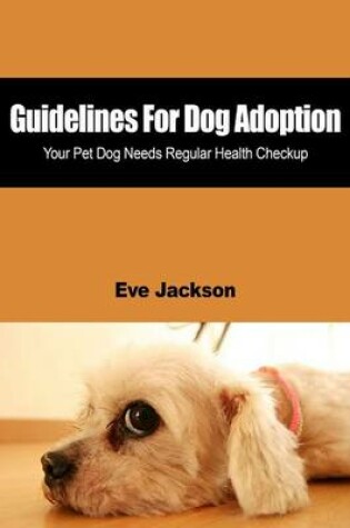 Cover of Guidelines for Dog Adoption