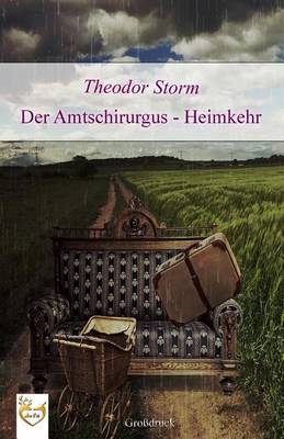 Book cover for Der Amtschirurgus - Heimkehr (Gro druck)