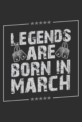 Book cover for Legends Are Born In March