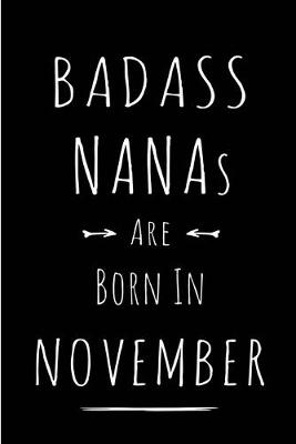 Book cover for Badass Nanas Are Born In November