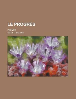 Book cover for Le Progres; Poemes