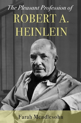 Book cover for The Pleasant Profession of Robert A. Heinlein