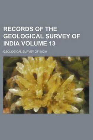 Cover of Records of the Geological Survey of India Volume 13