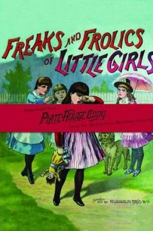 Cover of Freaks and Frolics of Little Girls