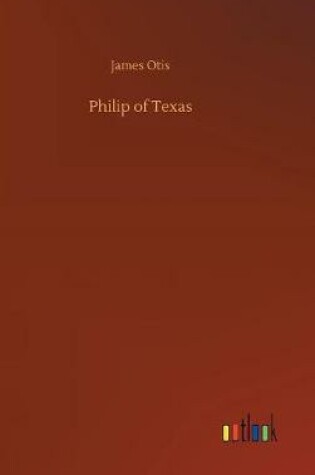 Cover of Philip of Texas