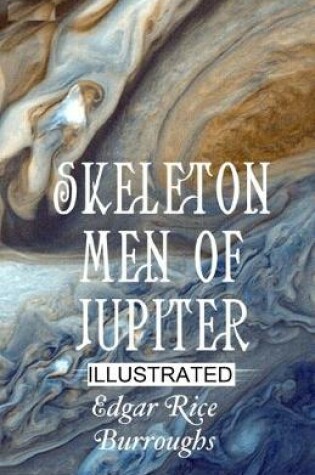 Cover of Skeleton Men of Jupiter illustrated