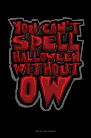 Cover of You Can't Spell Halloween Without Ow