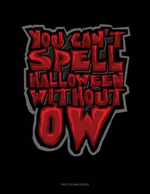 Book cover for You Can't Spell Halloween Without Ow