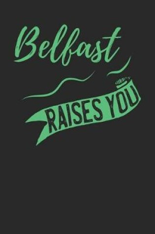 Cover of Belfast Raises You