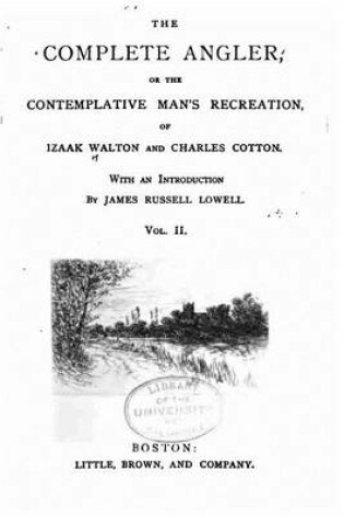 Cover of The complete angler, or The contemplative man's recreation - Vol. II