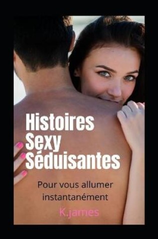 Cover of Histoires Sexy Séduisantes