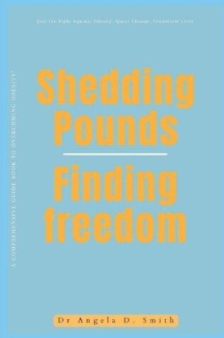 Cover of Shedding Pounds, Finding Freedom