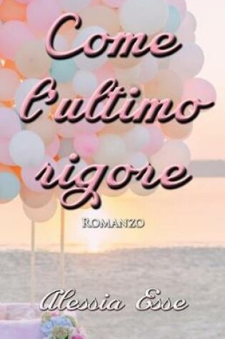 Cover of Come l'Ultimo Rigore