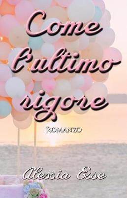 Book cover for Come l'Ultimo Rigore