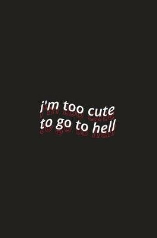 Cover of i'm too cute to go to hell