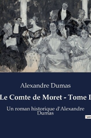 Cover of Le Comte de Moret - Tome I