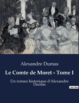 Book cover for Le Comte de Moret - Tome I