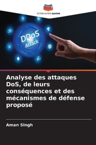 Cover of Analyse des attaques DoS, de leurs cons�quences et des m�canismes de d�fense propos�