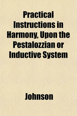 Book cover for Practical Instructions in Harmony, Upon the Pestalozzian or Inductive System