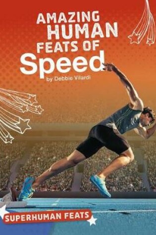 Cover of Amazing Human Feats of Speed