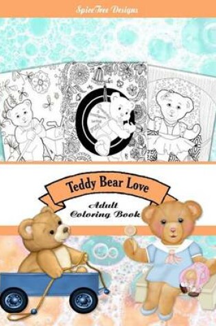 Cover of Teddy Bear Love Adult Coloring Book