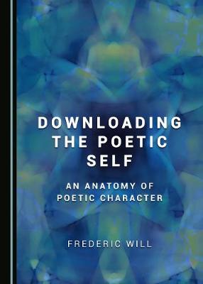 Book cover for Downloading the Poetic Self