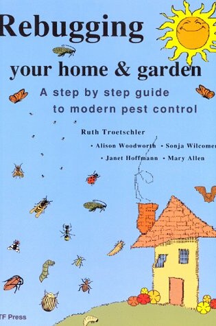 Cover of Rebugging Your Home & Garden