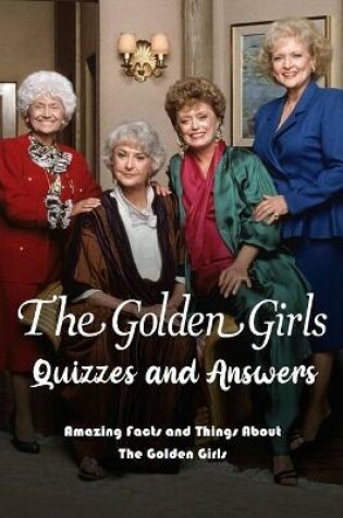 Cover of The Golden Girls Quizzes and Answers