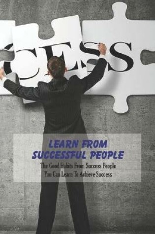 Cover of Learn From Successful People